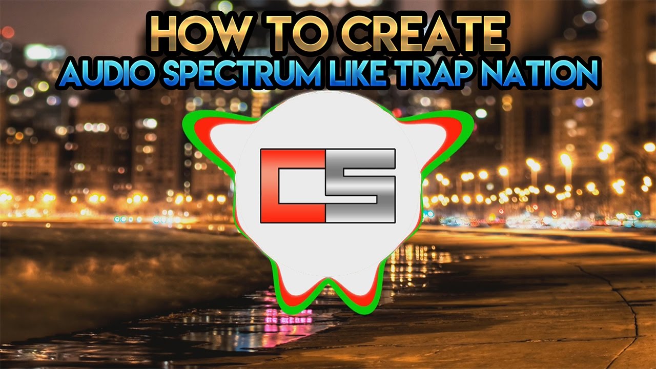 How To: Create Trap Nation Audio Spectrum