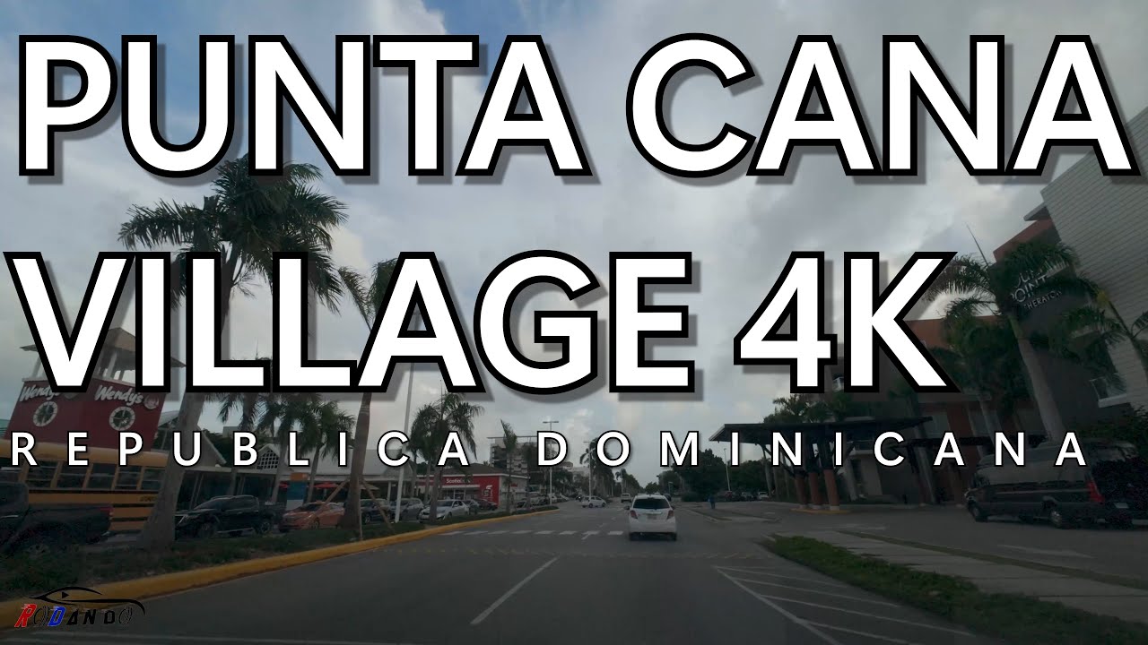 Punta Cana Village [4K] 🇩🇴 and PUJ Airport, Dominican Republic