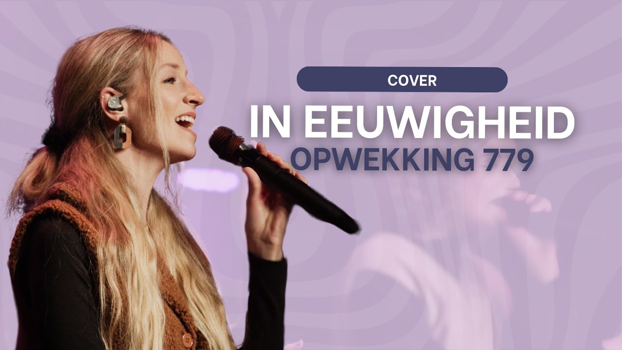 Opwekking 799 - In Eeuwigheid (cover) | Upstream