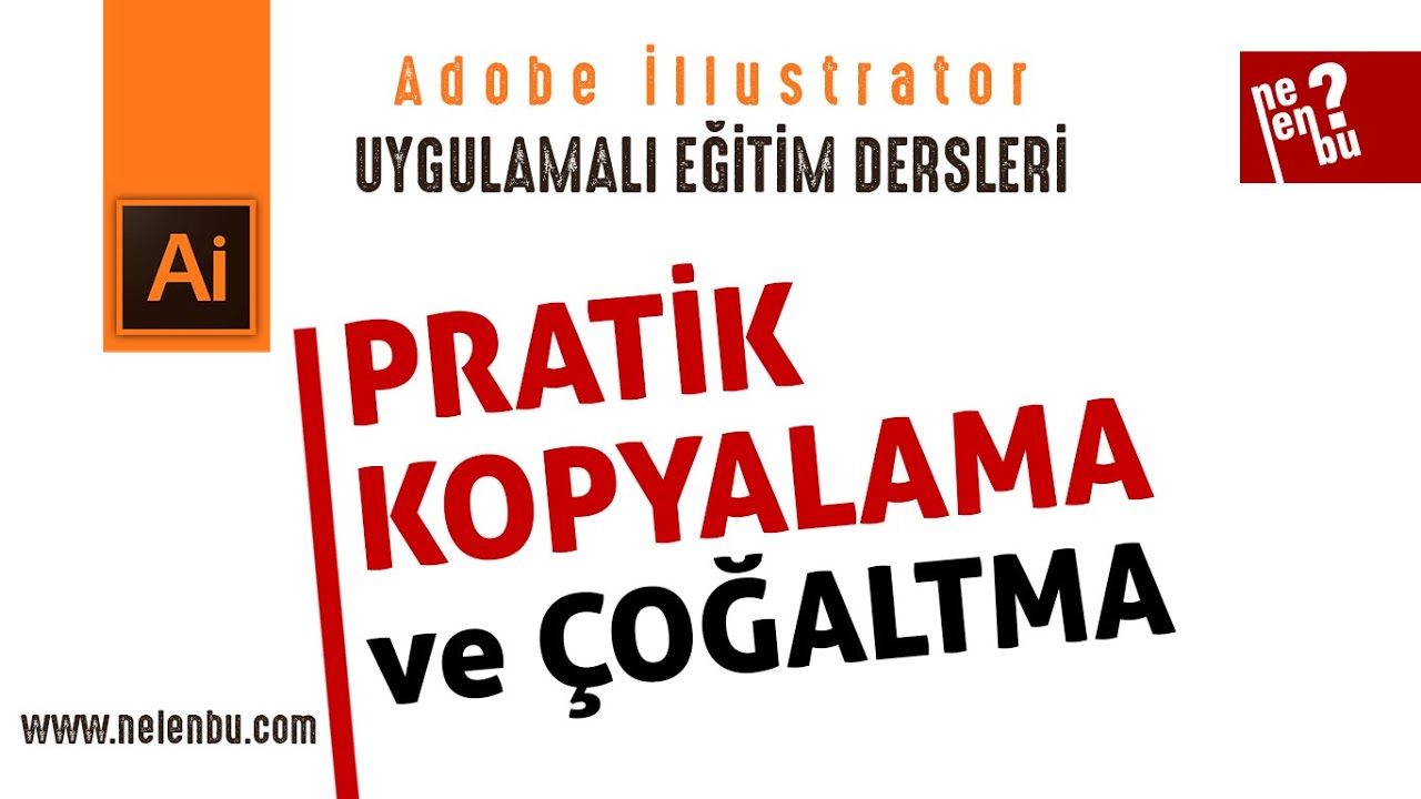 Kopyalama ve &Ccedil;oğaltma - Adobe İllustrator Dersleri