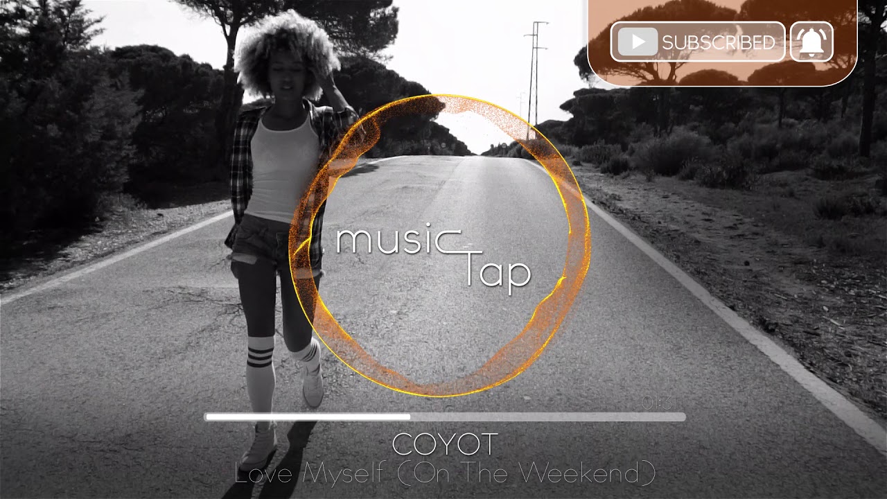 Coyot - Love Myself (On The Weekend)