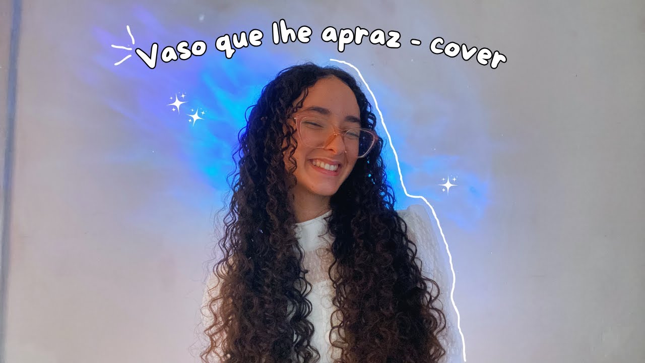 Vaso Que Lhe Apraz - Cover | Karolzinha