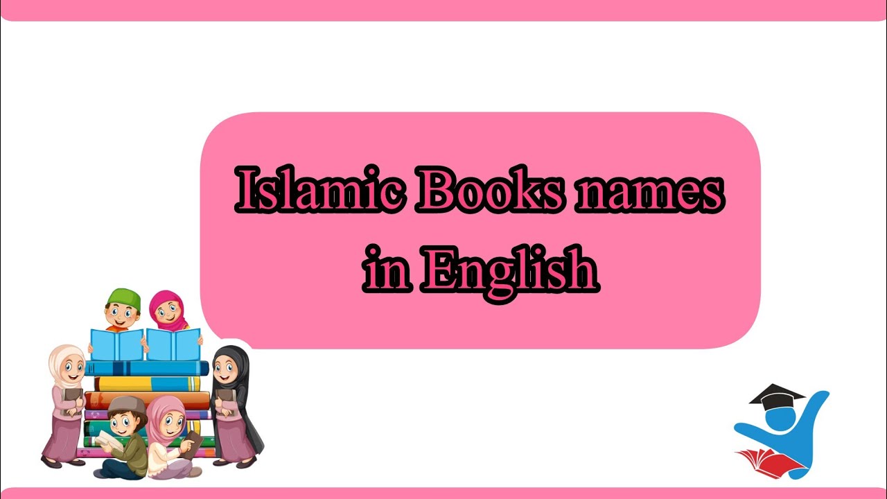 Islamic books name in English|Learn Islamic Books with their English names 