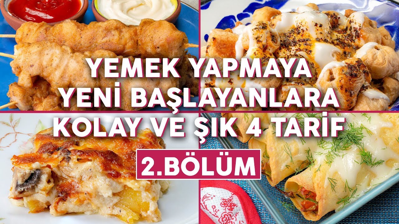 Yemek Yapmaya Yeni Başlayanlara Şef Gibi Hissettiren Kolay ve Şık 4 Tarif (2.Bölüm) Yemek Tarifleri