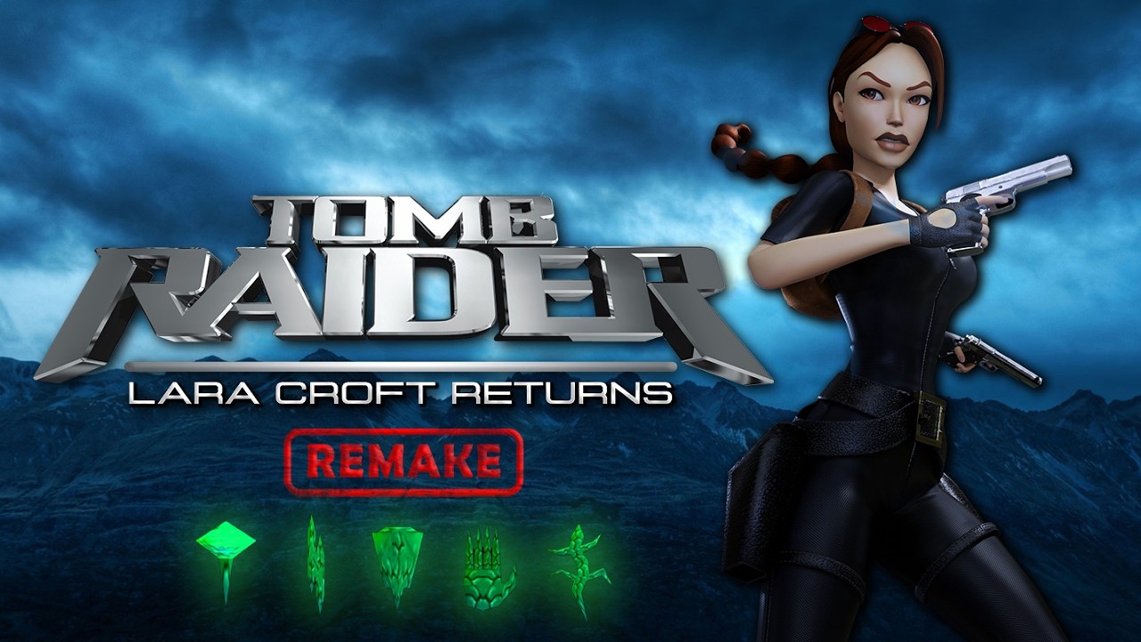 Tomb Raider: Lara Croft Returns Remake [Full] Walkthrough