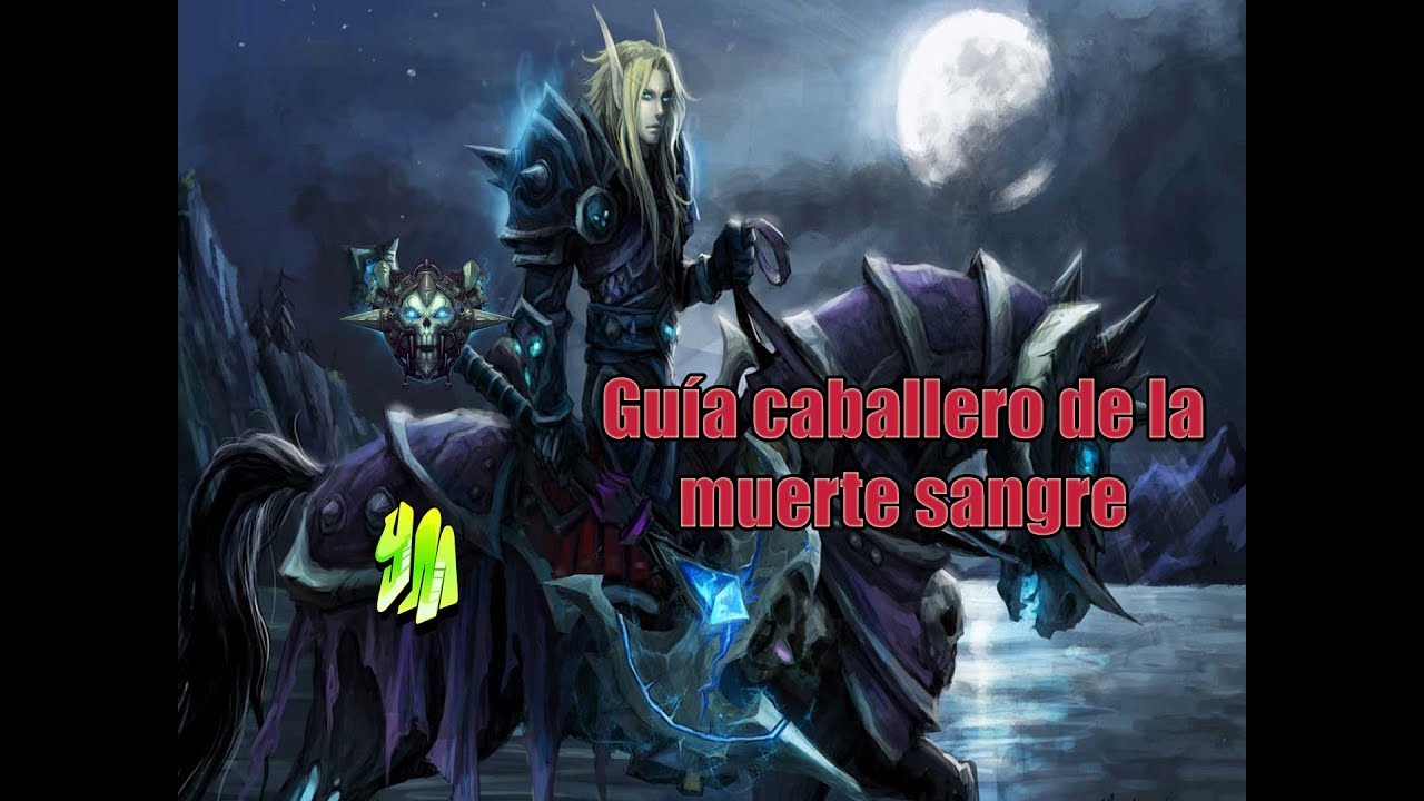 [WoW] Guía Caballero de la Muerte Sangre 7.3.2+