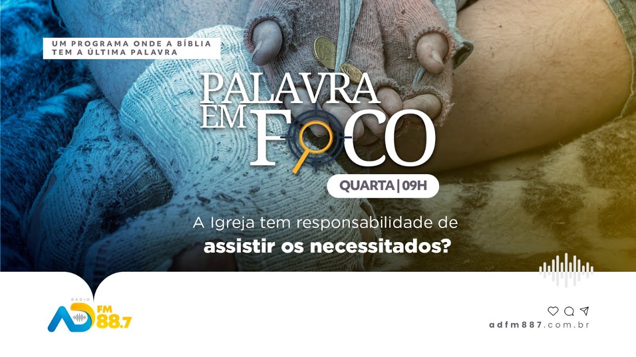 PALAVRA EM FOCO | EP 42 - É responsabilidade da Igreja atender os necessitados? | TV ADBELÉM