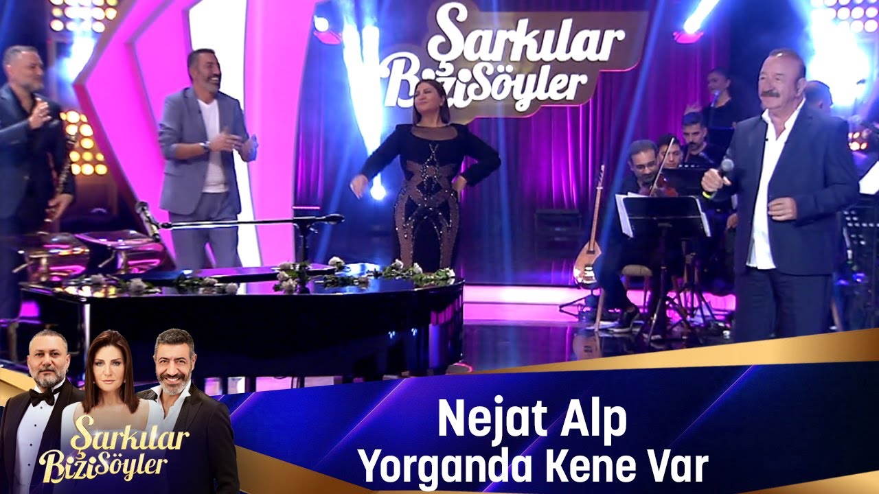 Nejat Alp - YORGANDA KENE VAR