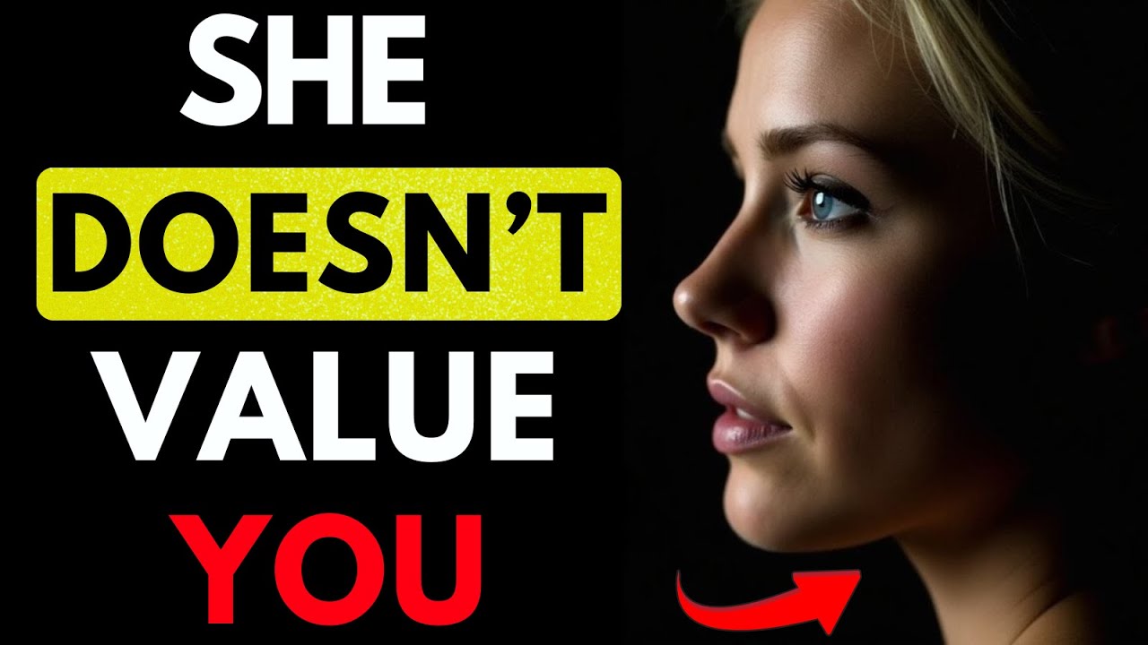 All MEN should watch this video - 5 Behaviors Of A Woman Who Doesn't Value You! | Stoic Quotes 365