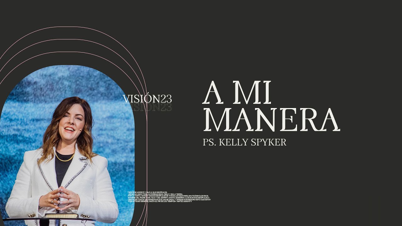 Kelly Spyker &mdash; A Mi Manera