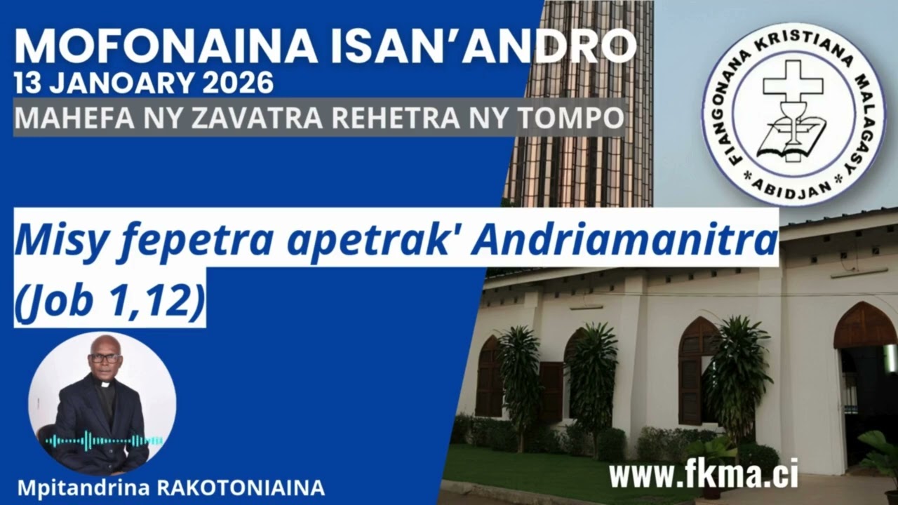 Mofonaina 13 Janoary 2026 | Misy fepetra apetrak' Andriamanitra (Job 1,12)