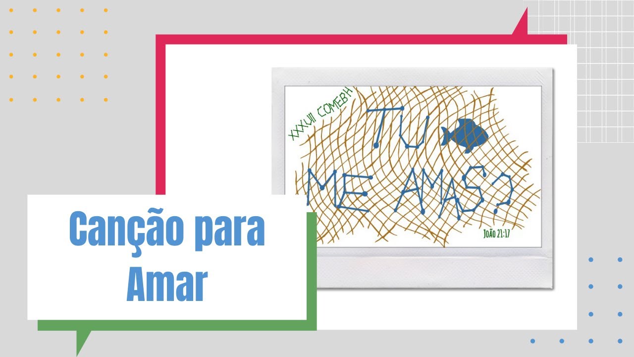 Can&ccedil;&atilde;o para Amar - COMEBH NOROESTE XXXVII