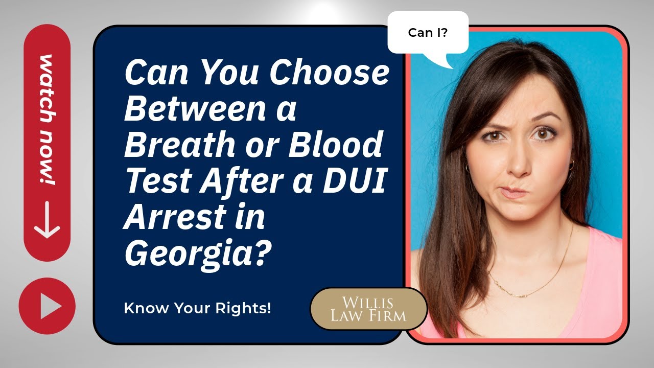 Can You Choose Between a Breath or Blood Test After a DUI Arrest in Georgia?