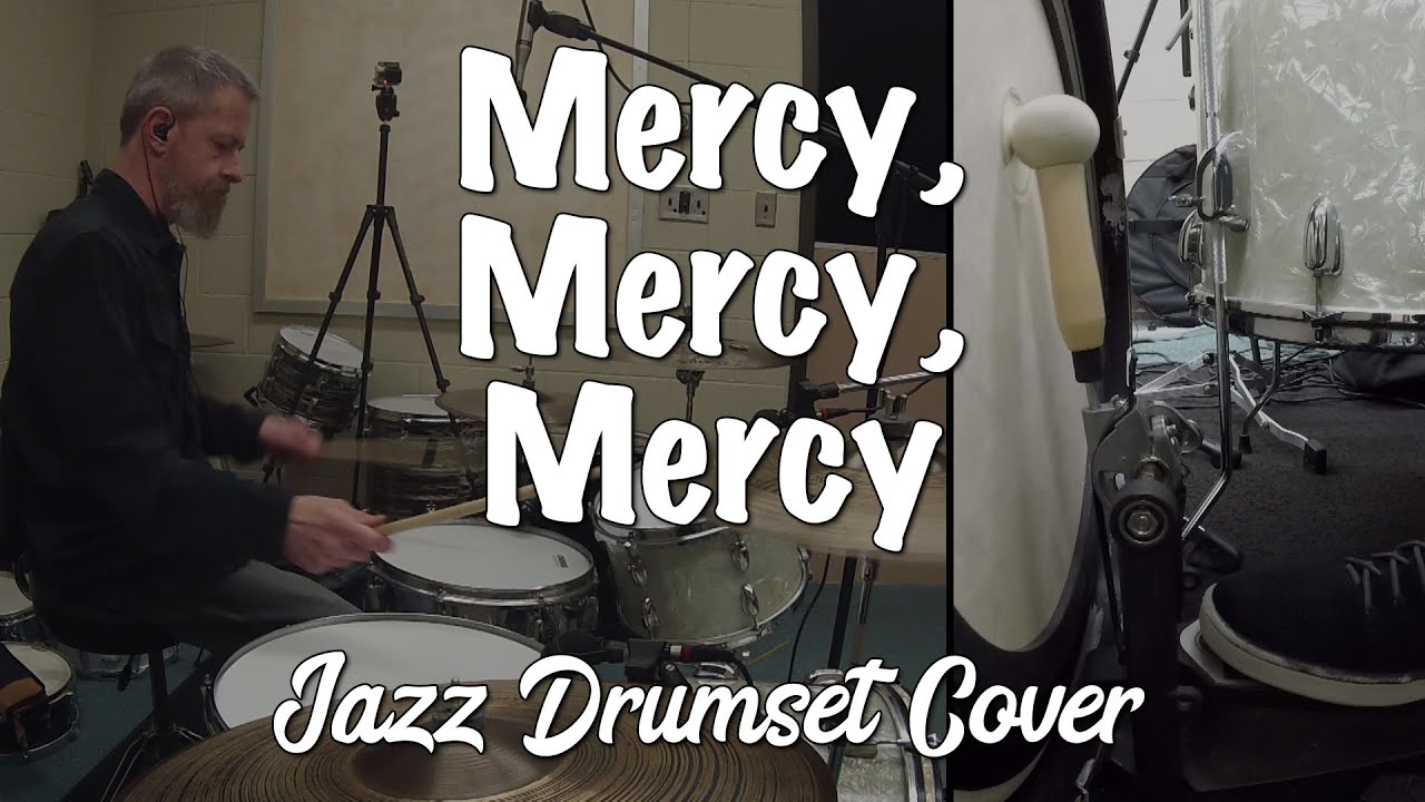 Mercy, Mercy, Mercy (Organ Version) - Jazz Drumset Cover (by Cannonball Adderley)