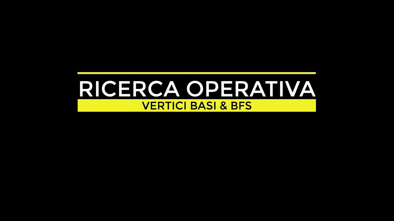 RICERCA OPERATIVA - VERTICI & BASI - ESERCIZIO SVOLTO