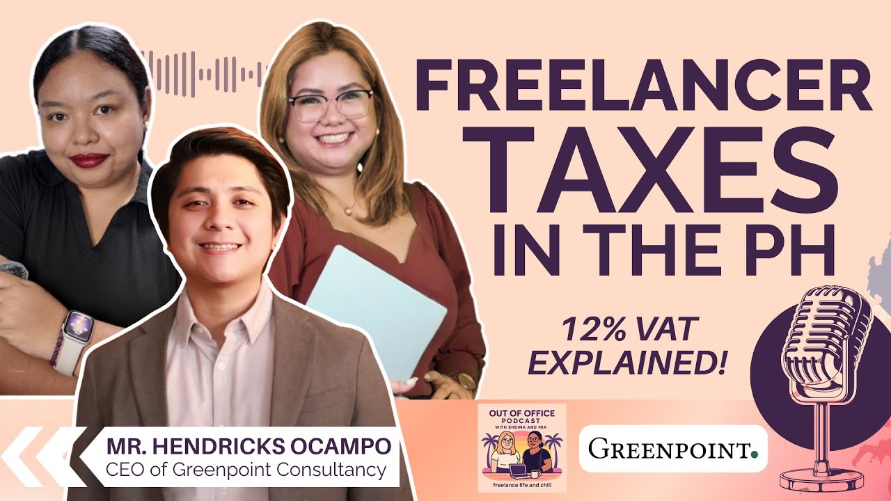 Out of Office Podcast | Freelancer Taxes in PH: 12% VAT on Upwork & Digital Services