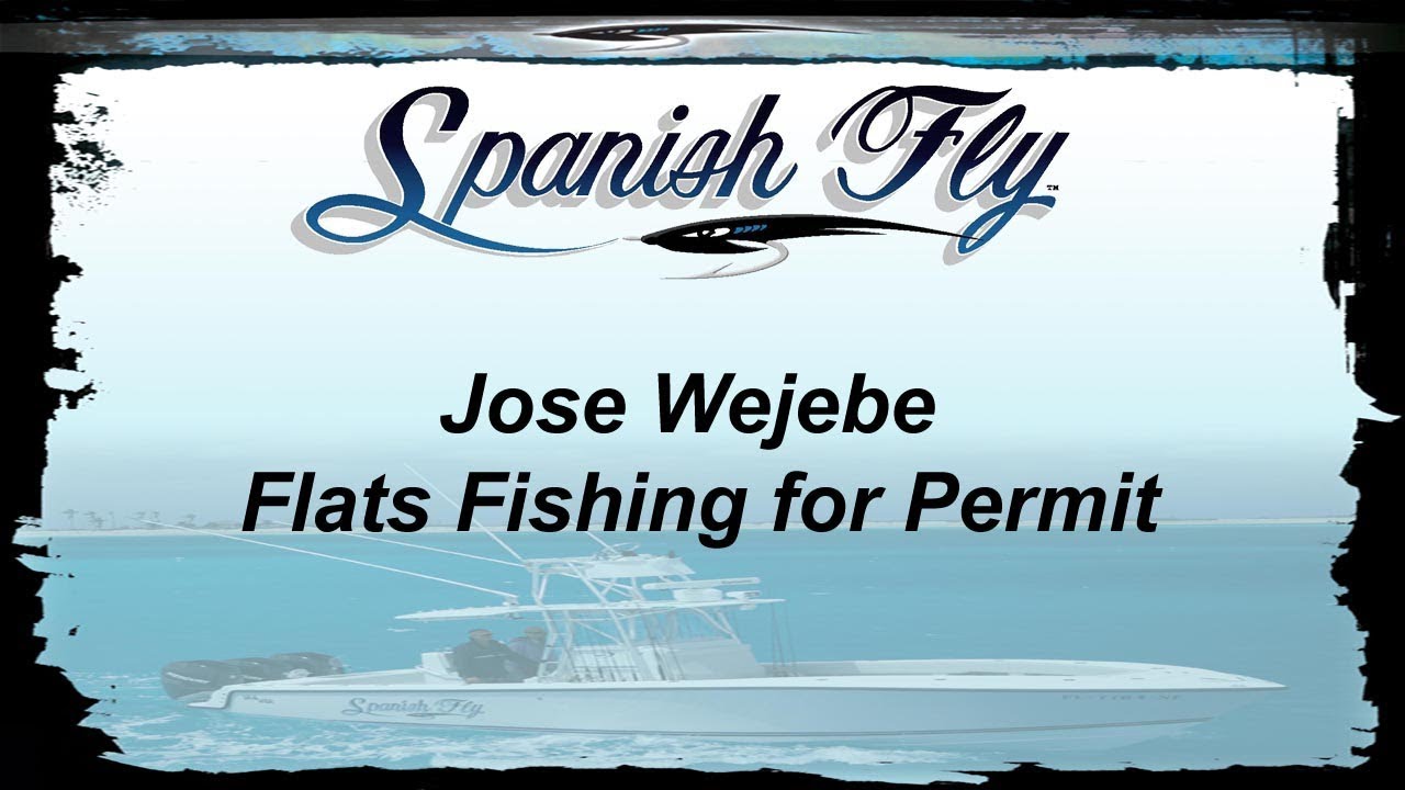 Key West Flats Fishing for Permit - Jose Wejebe / Spanish Fly TV