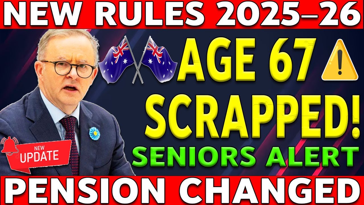 Breaking Australia News 🚨 | Age 67 Rule Scrapped | Pension Changes Explained