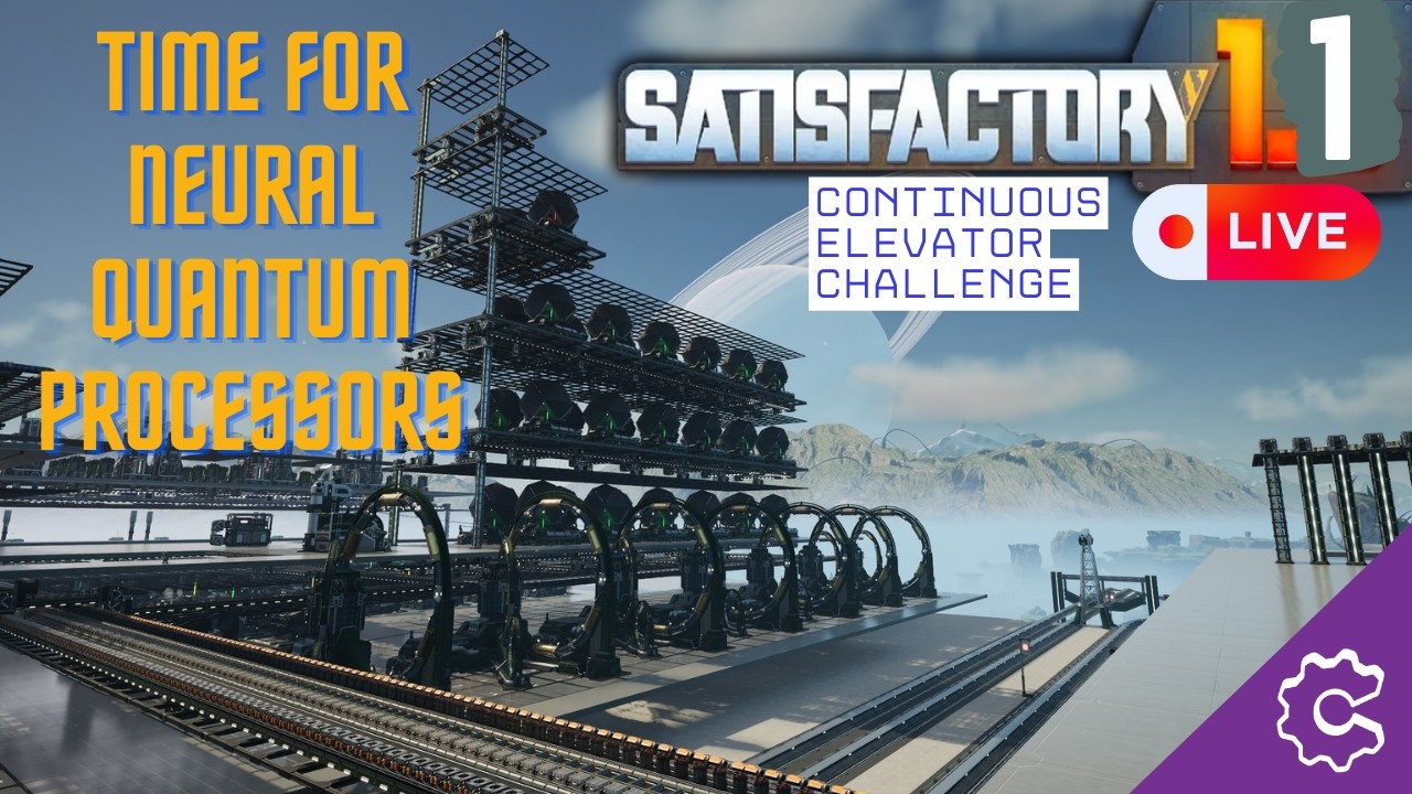 Neuraled So Hard I Quantumed my Processors - Satisfactory 1.1 Live (C.E.C + Mods below!)