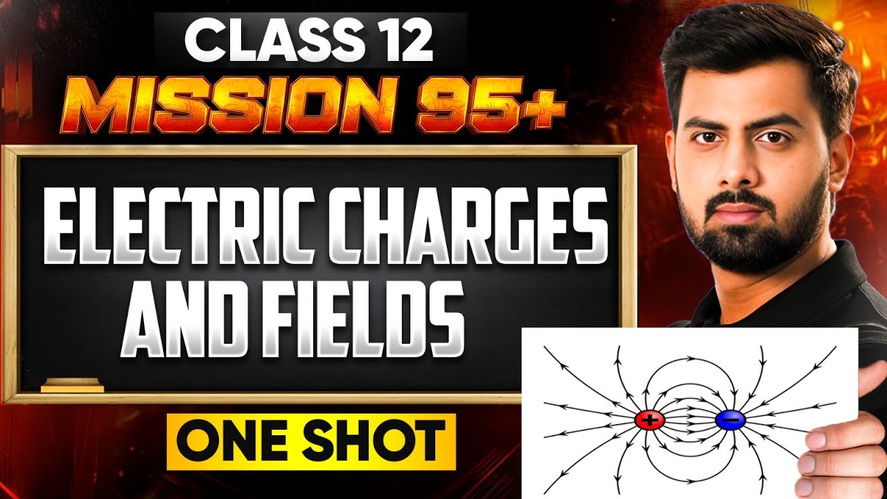 Class 12 Electric Charges and Field ONESHOT🔥Tushar Patel Mission 95+ #class12 #boardexam2026