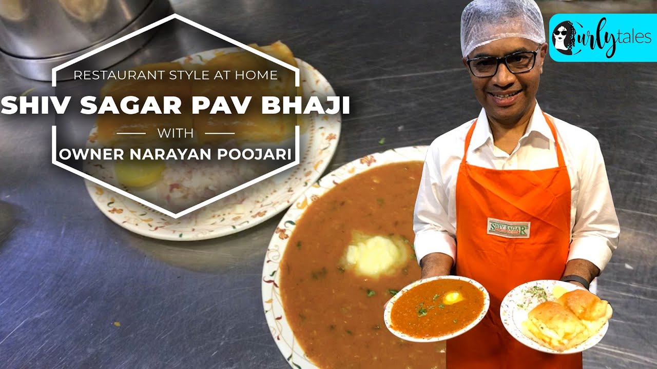 Restaurant Style At Home: Shiv Sagar Style Pav Bhaji With Owner Narayan Poojari | Curly Tales