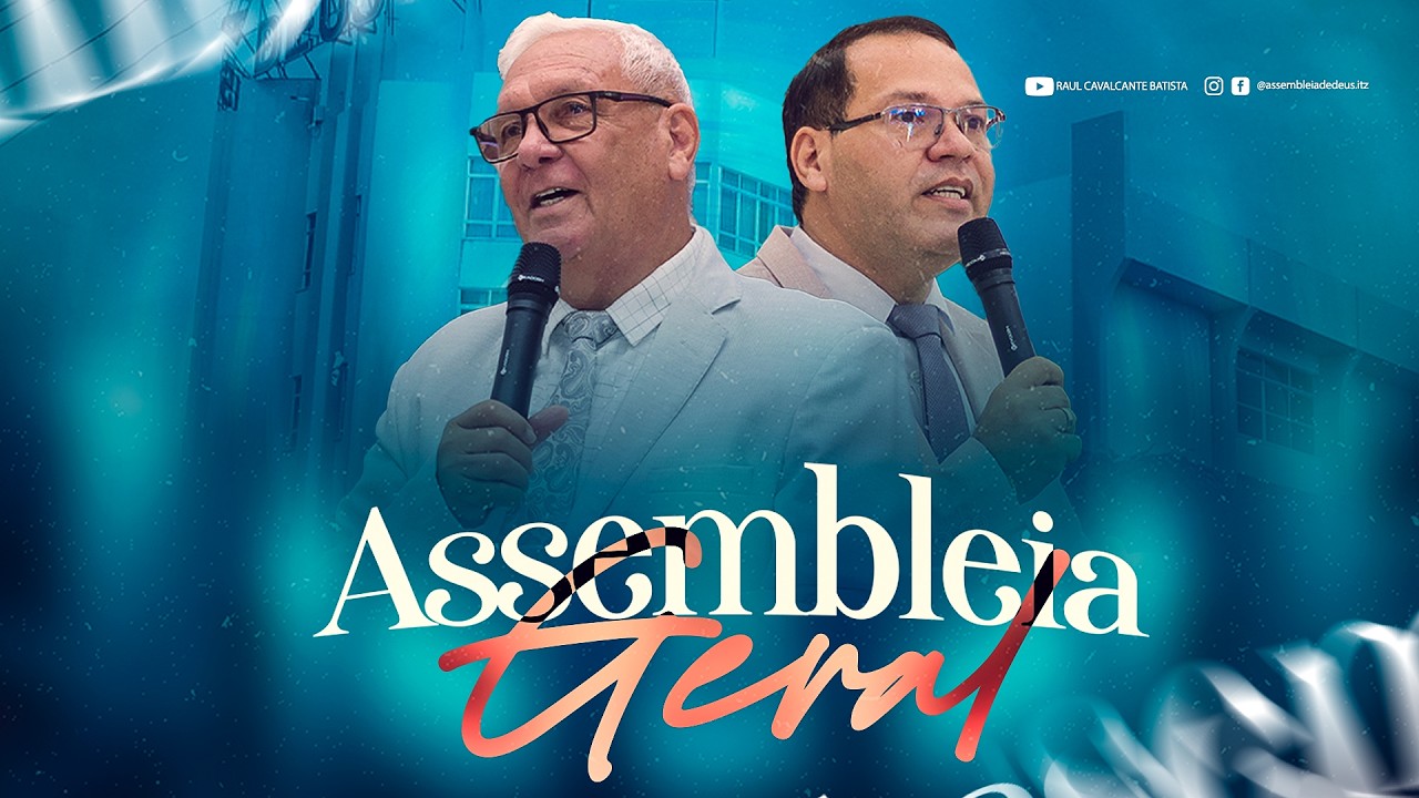 ASSEMBLEIA GERAL- PR. RAUL CAVALCANTE BATISTA