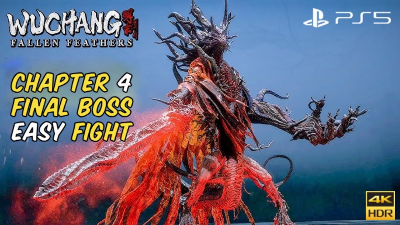 Wuchang Fallen Feathers -- Chapter 4 - All Bosses -- Bossowie Czwartego Rozdziału (Easy Boss Fight)