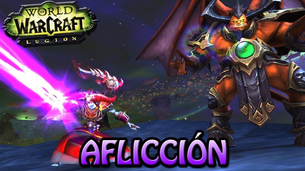 Brujo aflicci&oacute;n, el destructor de mundos [PVP] WOW LEGI&Oacute;N