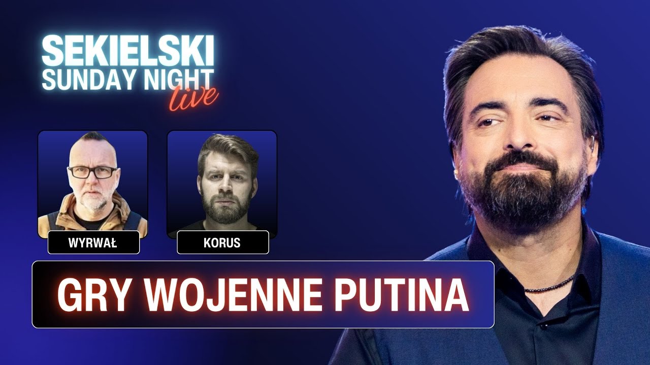 Gry wojenne Putina / Marcin Wyrwał, Jakub Korus, Tomasz Sekielski