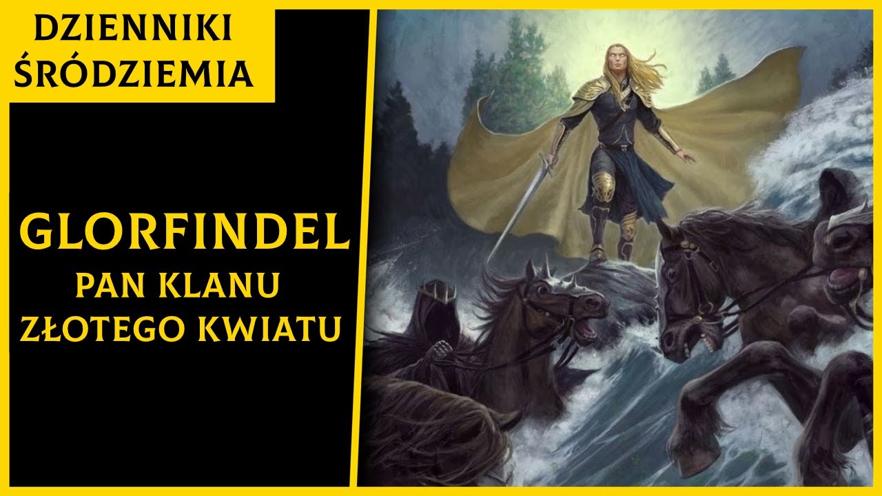 Glorfindel i Jego Historia [Dzienniki Śr&oacute;dziemia]