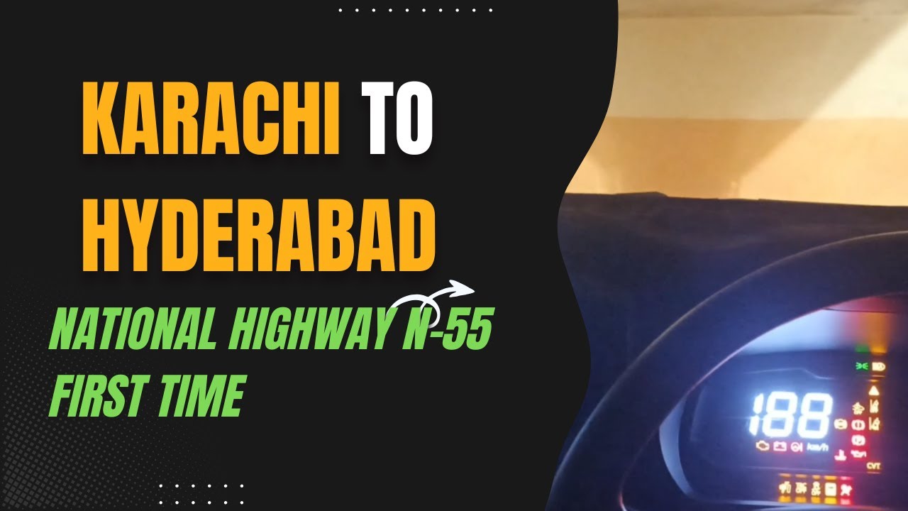 Karachi To Hyderabad on National Highway N-55 First time on Mira Car