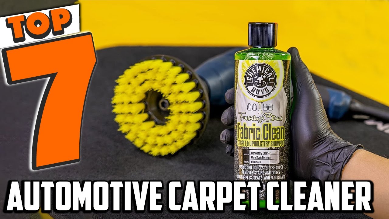 Keep Your Car Looking Fresh: The 7 Best Automotive Carpet Cleaners!