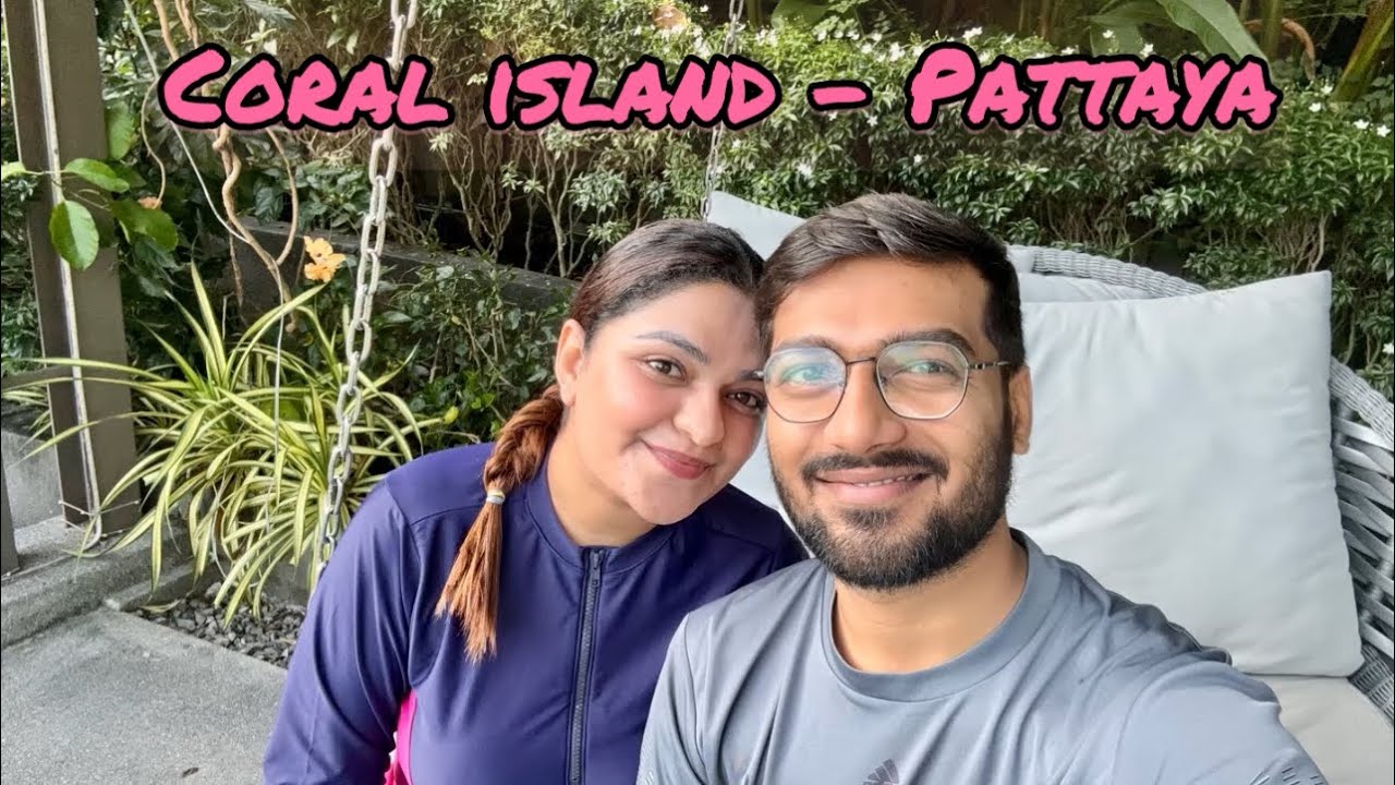 Our 1st Vlog - Pattaya, Coral Island - Thailand Part 1