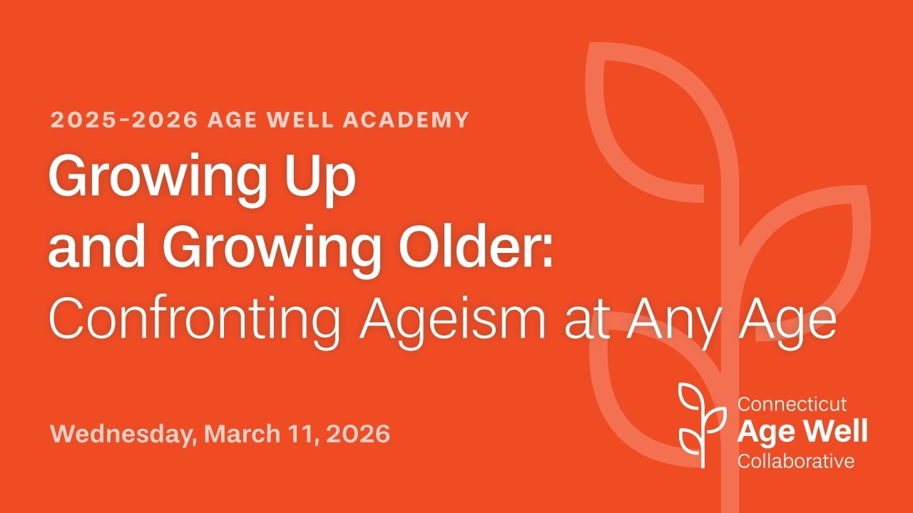 Growing Up and Growing Older: Confronting Ageism at Any Age