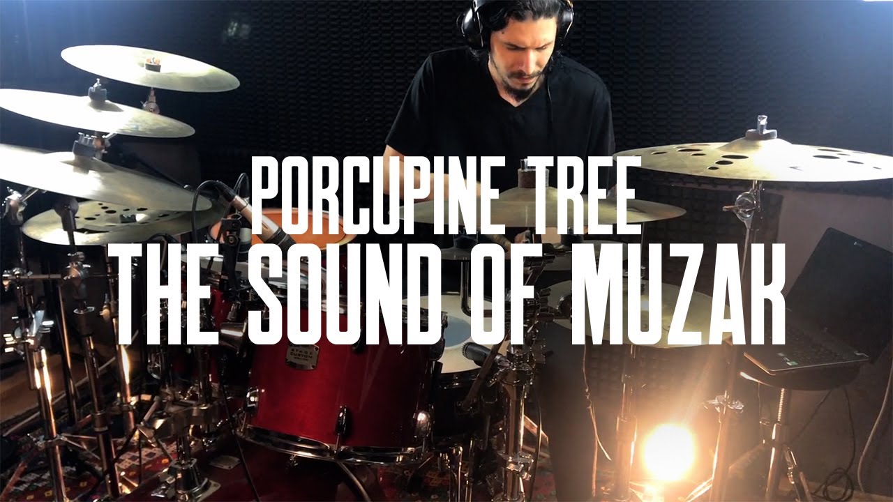 Porcupine Tree - The Sound Of Muzak Drum Cover