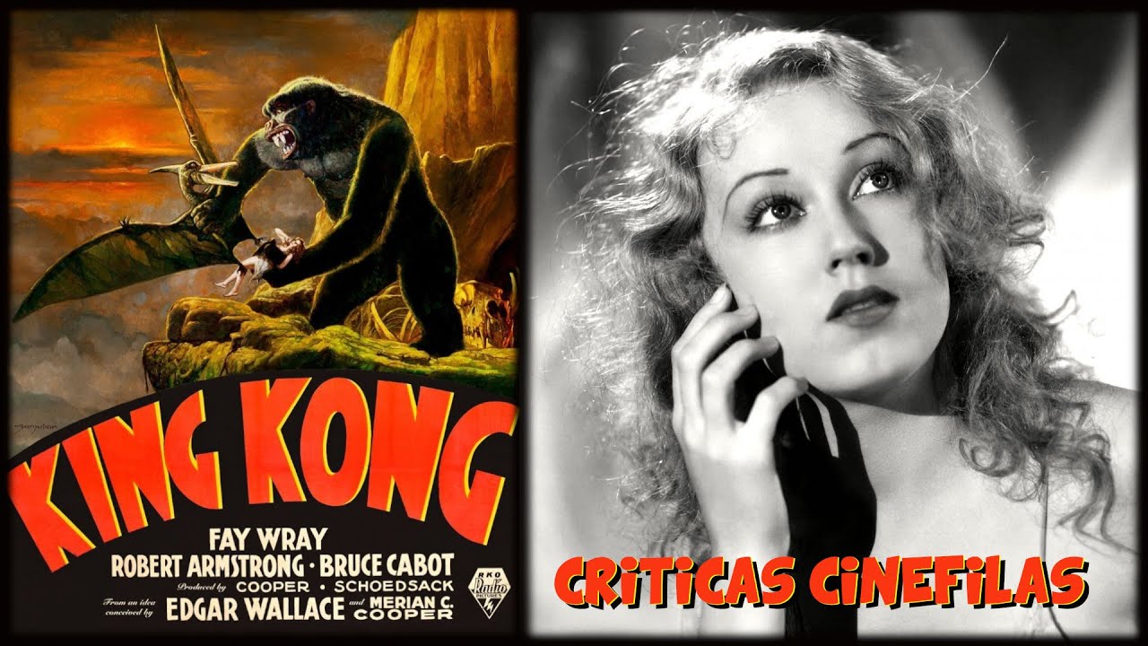 KING KONG de Merian C. Cooper y Ernest Schoedsack (1933) CRÍTICA.