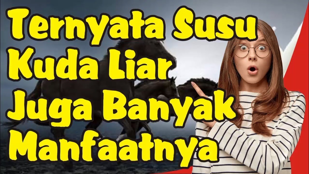 Manfaat Susu Kuda Liar bagi Kesehatan