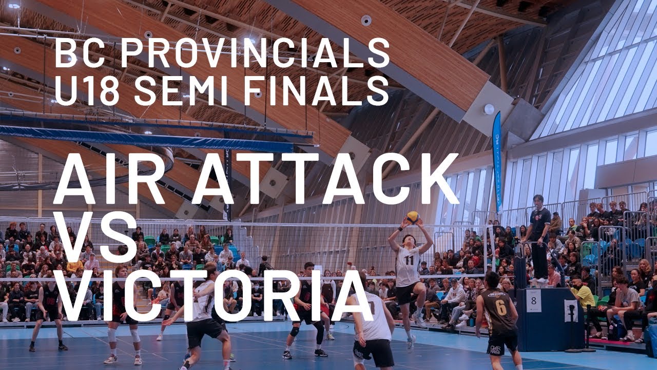 2023 BC Provincial Boys U18 Semi Finals - Air Attack vs Victoria