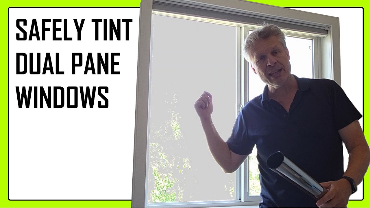 How To Safely Tint Dual Pane Windows the EASY WAY