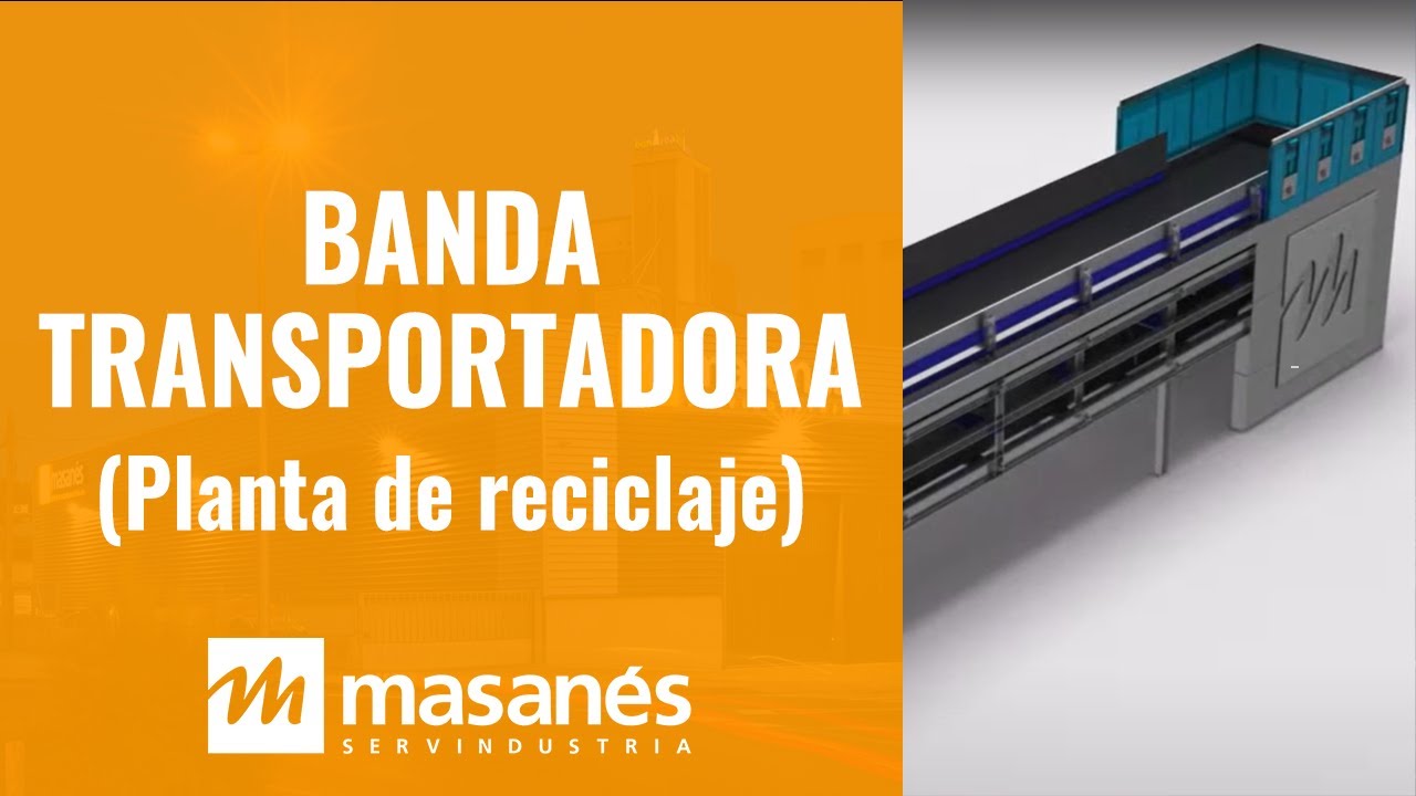Banda Transportadora 3D en Central de Reciclaje - Masanés Servindustria