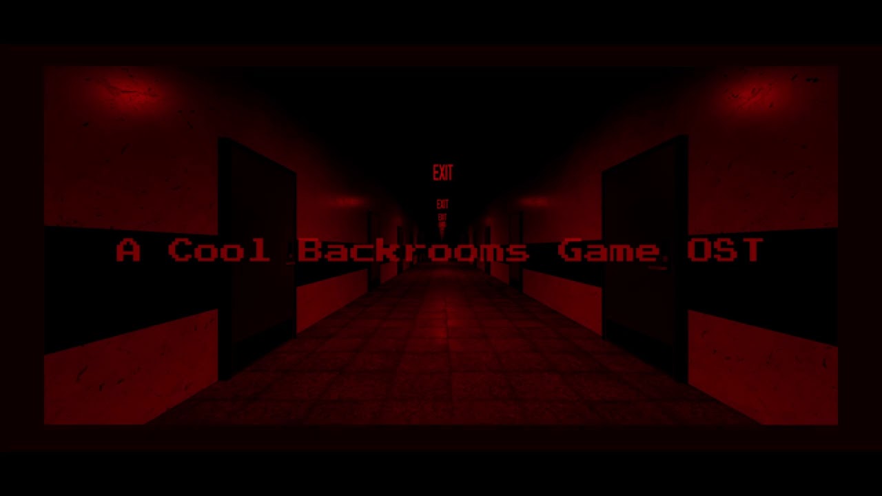 A Cool Backrooms Game OST / Level ! - B3R