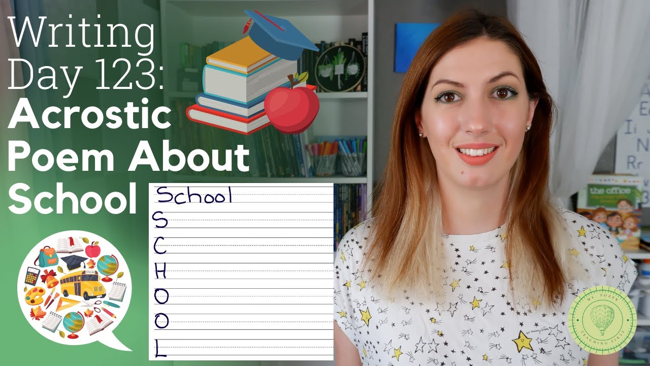 Writing Day 123: Acrostic Poem About School