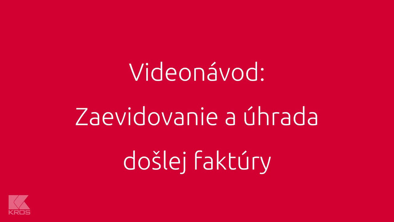 Zaevidovanie a úhrada došlej faktúry