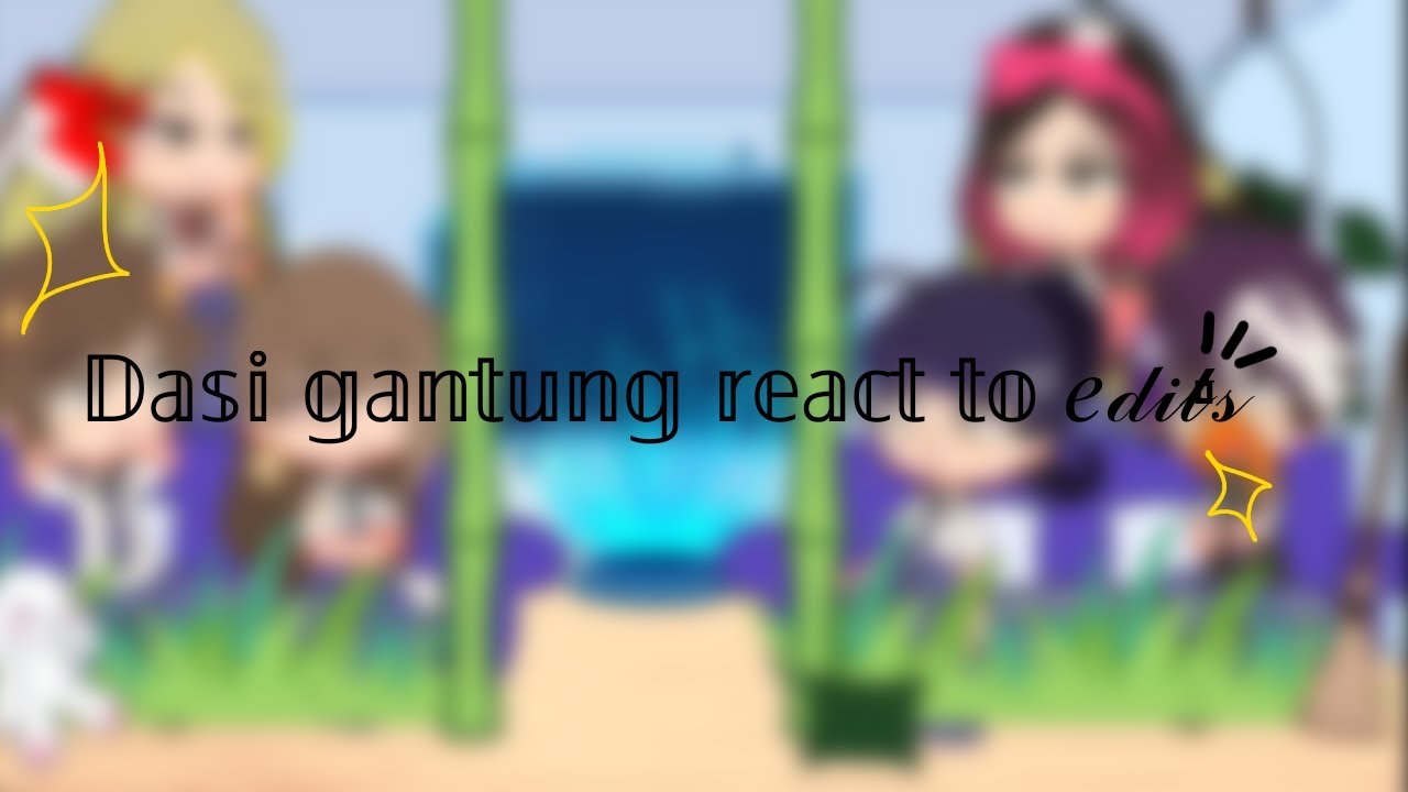 //{Dasi gantung react to tiktok edit's}//GN// ℝ𝔼𝔸𝔻 𝔻𝔼𝕊ℂℝ𝕀ℙ𝕋𝕀𝕆ℕ!! //(1)