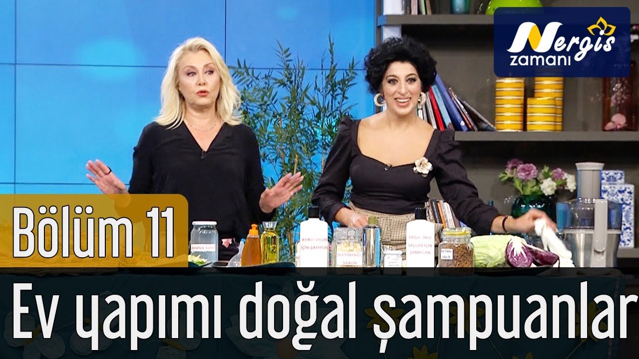 Nergis Zamanı 11. Bölüm - Ev Yapımı Doğal Şampuanlar