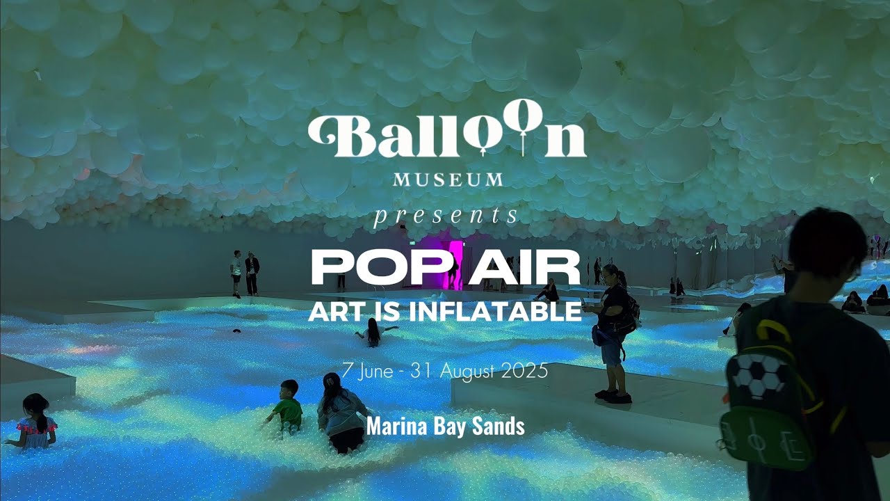 Get Blown Away by Pop Air: Inflatable Art Takes Over Marina Bay Sands!