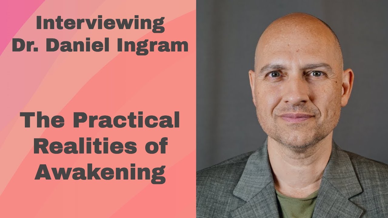 What is full awakening? - Interview With Dr. Daniel Ingram