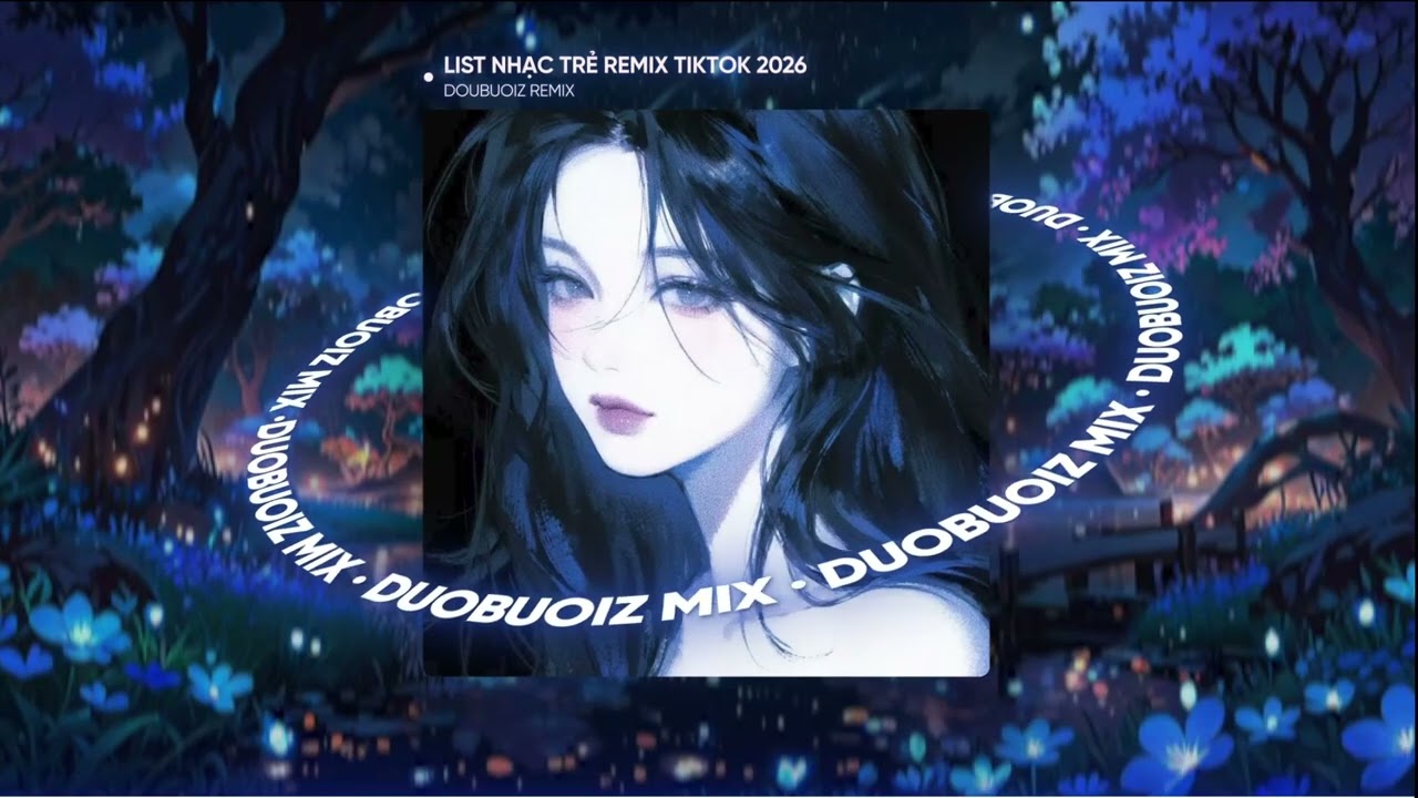 THẾ GIỚI CHIA ĐÔI , KẾT LẠI MỘT NĂM , MUỐN LẤY ANH - NHẠC TRẺ NONSTOP REMIX TIKTOK 2026 CỰC HAY