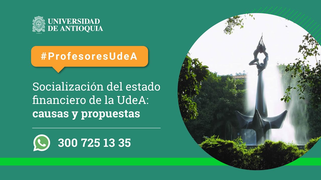 Socialización del estado financiero de la UdeA: causas y propuestas.