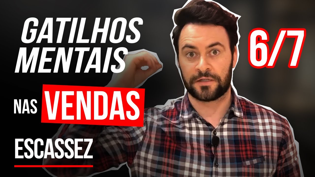 Gatilhos Mentais nas Vendas #6 Escassez